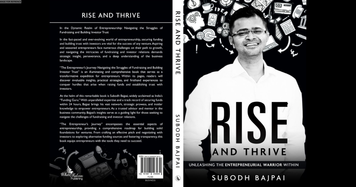 Funding Guru Subodh Bajpai Launches his Book Rise and Thrive Unleashing The Entrepreneurial Warrior